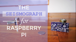 Сейсмограф на Raspberry Pi вышел на Kickstarter